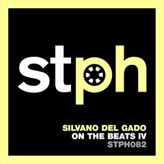 STPH082 Silvano Del Gado - On The Beats IV (Original Mix) [Stereophonic]