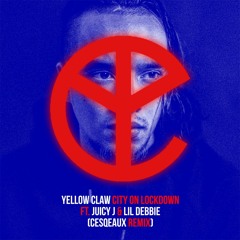 Yellow Claw - City On Lockdown (Cesqeaux Remix) [CUT]