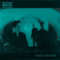 Muse - Muscle Museum (Acoustic Remix)