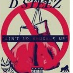 Dsteez- Ain't No Knuckle Up (Prod. By - EliiBeatz)