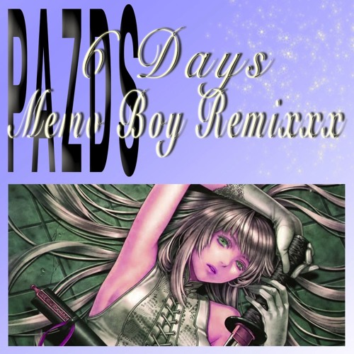 pazds - 6 Days (Memo Boy Remixxx)
