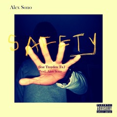 Safety (ft.Troyden Tx)