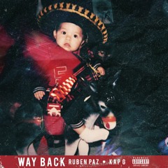Way Back (Feat. Kap G)(Prod. By Wavo)