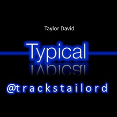 Taylor David - Typical (Prod X LTTB)