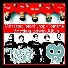 Malacates Trebol Shop - Tómame (Edwin Ajtún Bootleg)