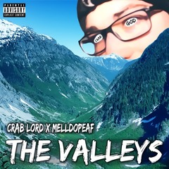 Crab Lord - The Valleys feat. MellDopeAF (Prod. By CashMoneyAP X Nazz Muzik)