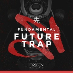 Fundamental Future Trap - Origin Sounds
