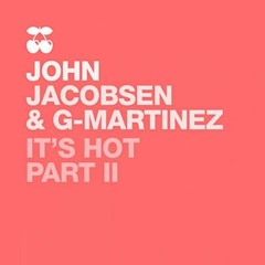 John Jacobsen & G - Martinez - It's Hot (Pink Fluid Remix)