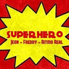 JEON - SUPERHERO Ft FREDDY & RITMOREAL (Prod. Arvani)