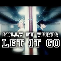 GullyBonez ft Verts - Let It Go (free download )#grime #hip-hop