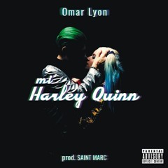 Omar Lyon- Mi Harley Quinn (Prod. Xanmarc)