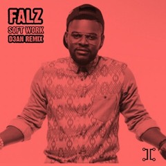 Falz - Soft Work (D3AN Bootleg)