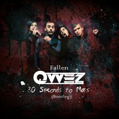 30 Seconds To Mars - Fallen (Qwez Bootleg) FREE DOWNLOAD [WAV] [B-DAY QWEZ]