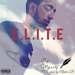 E.L.I.T.E - By Myself (prod. by Nard n B)