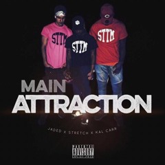 Stretch - Main Attraction (Feat. Kal Carr & Jaded)