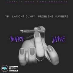 Mary Jane - @Yung_Prince_ x @LamontGlxry x @ProblemsNumber3