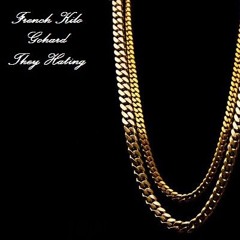 French Kilo Ft Gohard - They Hating