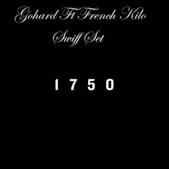 Gohard Ft French Kilo - Swiff Set