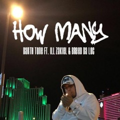 How Many ft. iLL Zakiel & Breed Da Loc (Tha Elevatorz)