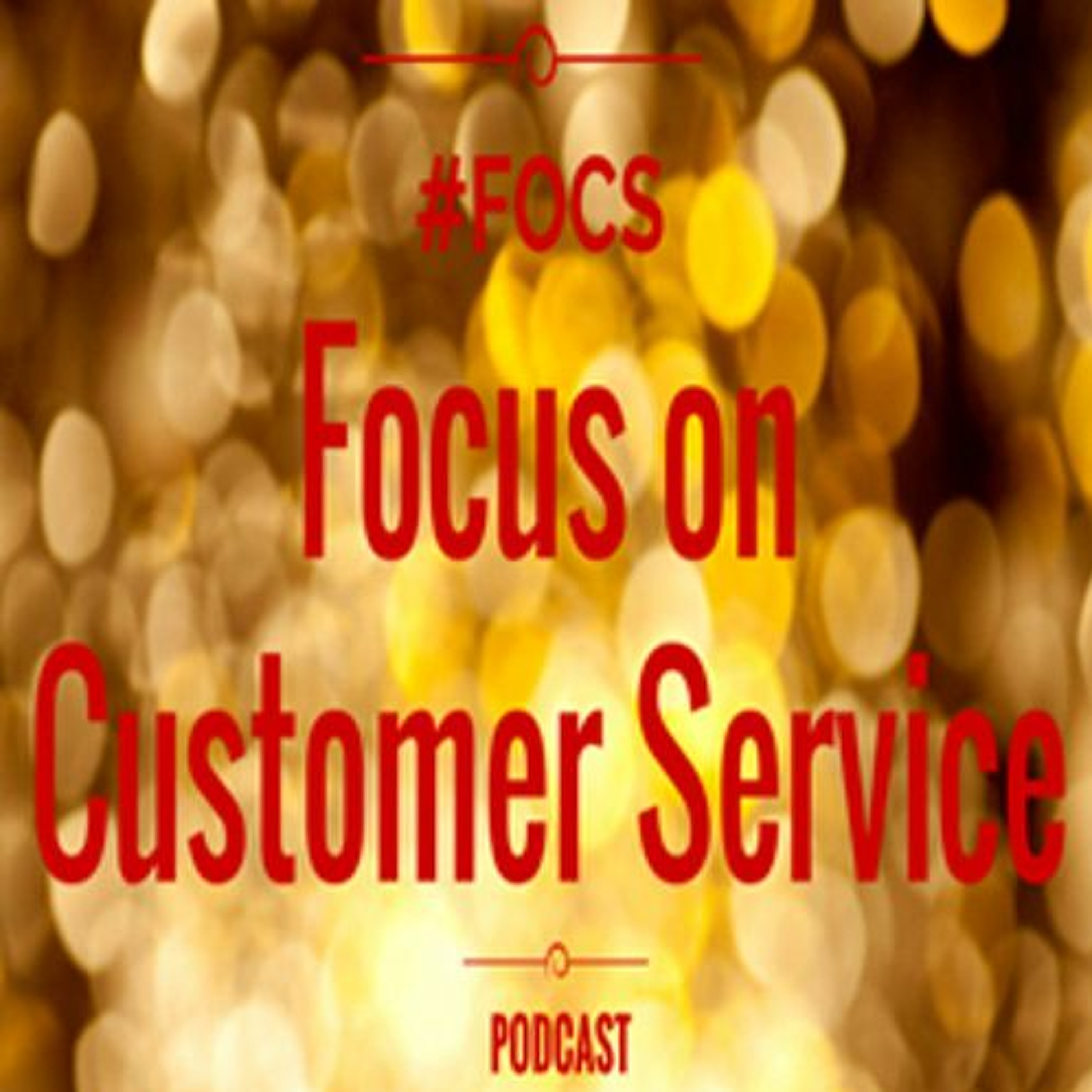 Focus on Customer Service Podcast