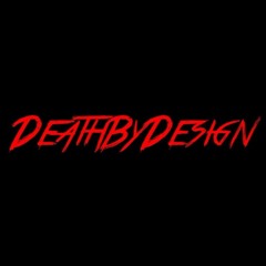 DeathByDesign - Facebook Live Set Sunday April 2nd 2017