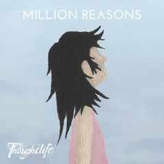The Thoughtlife - Million Reasons (Lady Gaga Cover) (Produced, Engineered, and Mixed)