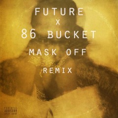 Future - Mask Off (Remix) - Pretty Pape$ x Tark - 86 Bucket