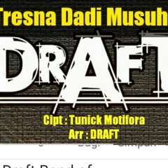 Draft feat Tunick Motifora~Tresna dadi musuh
