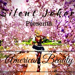Silent Joker - American Beauty (Prod. Marvillous Beats)