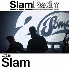#SlamRadio- 236 - Slam (Sub Club, Feb2017)