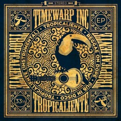 Timewarp inc - Tropicaliente EP