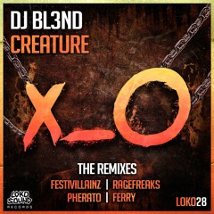 DJ BL3ND - Creature (Ferry Remix) [OUT NOW]