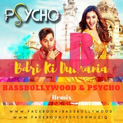 Badri Ki Dulhania - BassBollywood & Psycho Remix