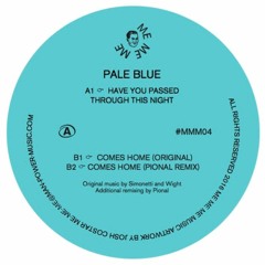 MMM04 Pale Blue - Comes Home (Pional Remix)