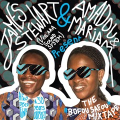 James Stewart (Voilaaa Sound System) & Amadou & Mariam present : the 'Bofou Safou' mixtape