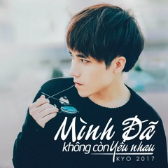 Mình Đã Không Còn Yêu Nhau - Kyo (320Kb)