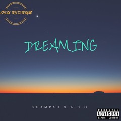 Dreaming (By. Shampah X A.D.O)