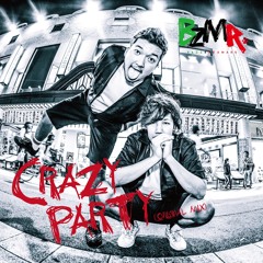 Crazy Party (Original Mix) : BZMR