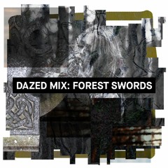 Dazed Mix: Forest Swords