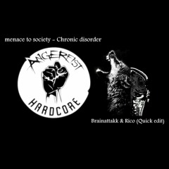 Menace To Society - Chronic Disorder (Brainattakk & Rico Edit)