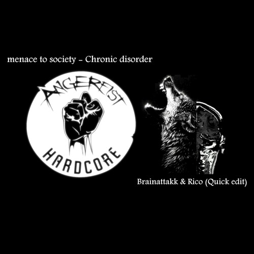 Menace To Society - Chronic Disorder (Brainattakk & Rico Edit)