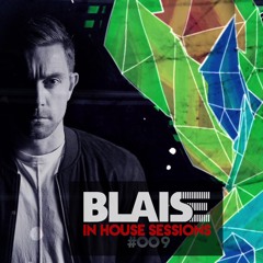 Blaise... In House Sessions #9