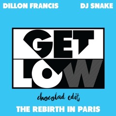 DJ Snake & Dillon Francis - Get Low (Chocolad Edit)
