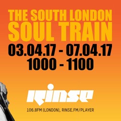 Rinse FM Podcast - South London Soul Train - 3rd April 2017