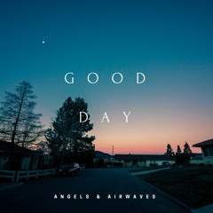 Good Day (angels & airwaves cover)