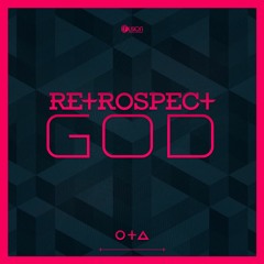 Retrospect - God