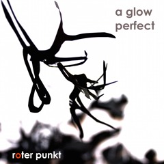 a glow - Perfect (Mijk van Dijk Deep Dub)