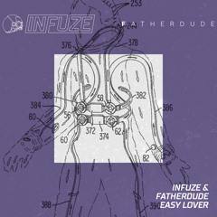 Infuze & FATHERDUDE - Easy Lover