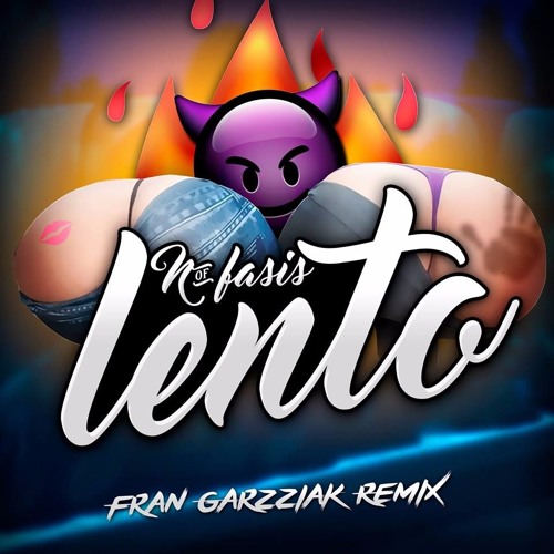 Stream N-Fasis - Lento (Fran Garzziak Remix) by Garzziak ® | Listen online  for free on SoundCloud