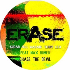 Sugar Hill, Wasabi, Terry Lex - Chase the Devil feat Max Romeo (Original Mix)